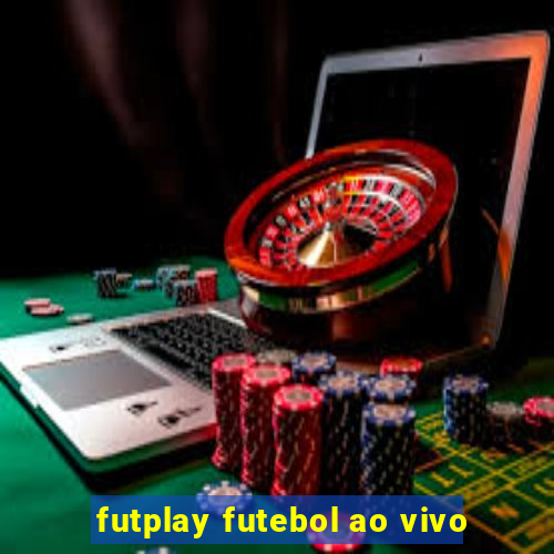 futplay futebol ao vivo